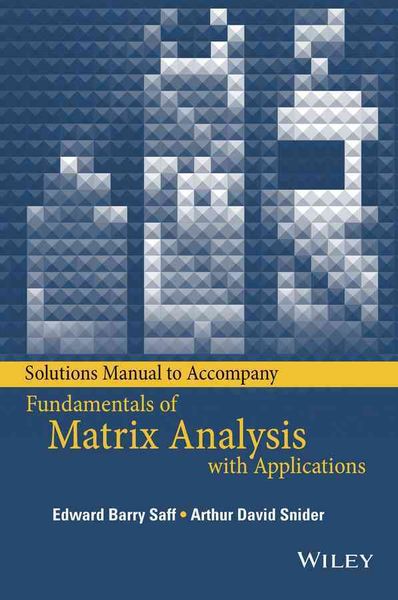 Produktbild: Solutions Manual to Accompany Fundamentals of Matrix Analysis with Applications