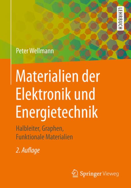 Materialien der Elektronik und Energietechnik, Taschenbuch von Peter Wellmann, Springer Fachmedien Wiesbaden GmbH, 9783658269913