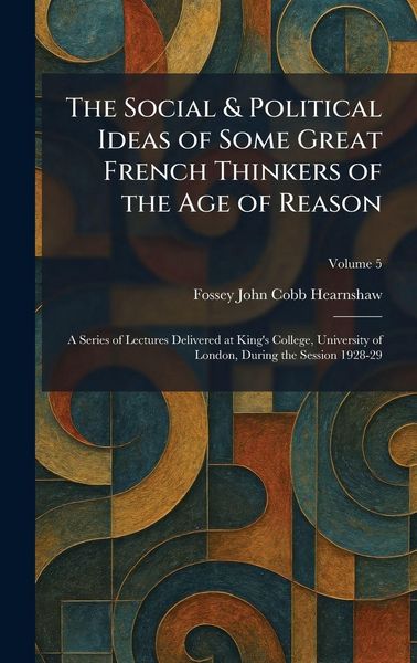 Produktbild: The Social & Political Ideas of Some Great French Thinkers of the Age of Reason