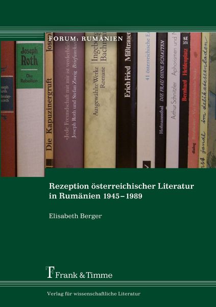 Rezeption österreichischer Literatur in Rumänien 1945–1989, Taschenbuch von Elisabeth Berger, Frank & Timme, 9783865965066