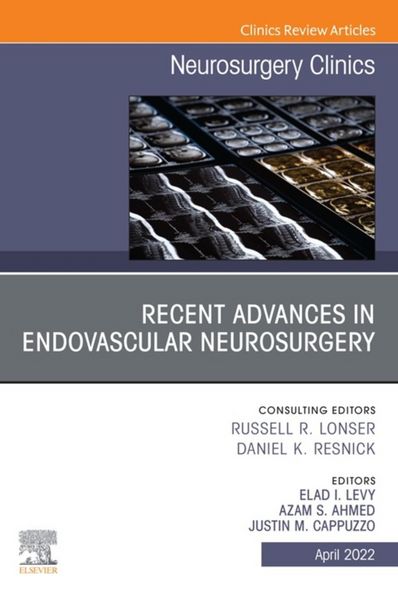 Produktbild: Recent Advances in Endovascular Neurosurgery, An Issue of Neurosurgery Clinics of North America, E-Book