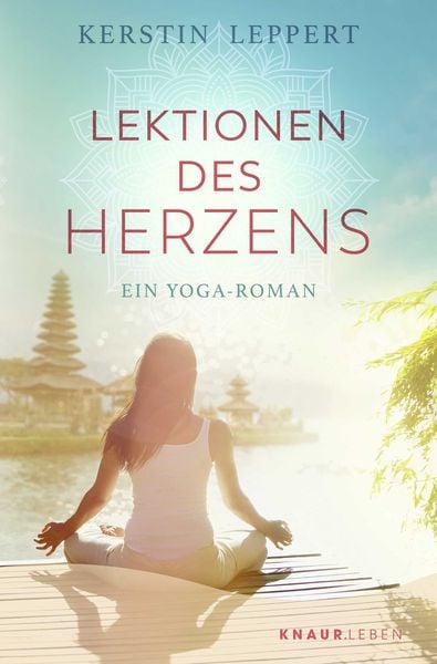 Lektionen des Herzens, Taschenbuch von Kerstin Leppert, Knaur MensSana Taschenbuch, 978-3-426-87884-2