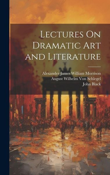 Produktbild: Lectures On Dramatic Art and Literature