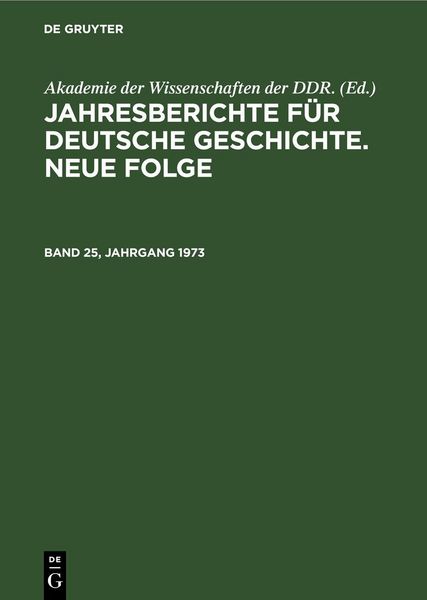 Produktbild: Jahresberichte f&uuml;r deutsche Geschichte. Neue Folge. Band 25, Jahrgang 1973