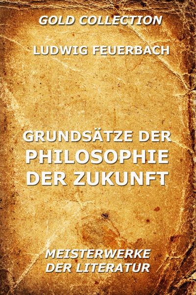 Produktbild: Grunds&auml;tze der Philosophie der Zukunft