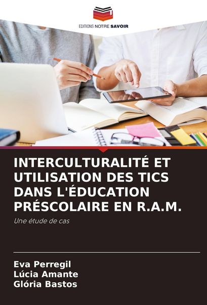 Produktbild: Interculturalit&eacute; Et Utilisation des Tics Dans L'&eacute;ducation Pr&eacute;scolaire En R.a.M.