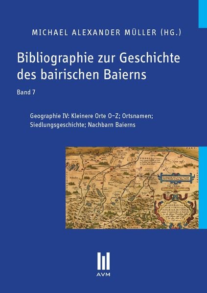 Produktbild: Bibliographie zur Geschichte des bairischen Baierns, Band 7