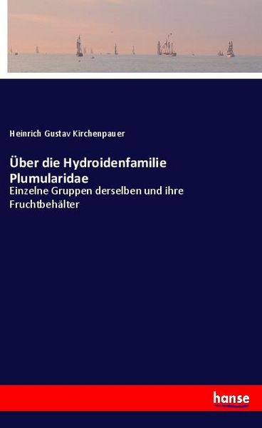 Produktbild: &Uuml;ber die Hydroidenfamilie Plumularidae