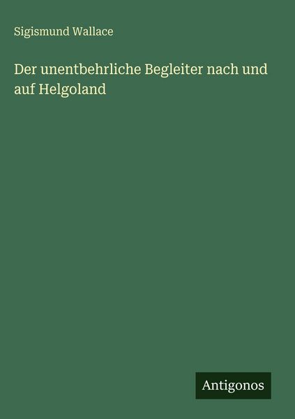 Produktbild: Der unentbehrliche Begleiter nach und auf Helgoland