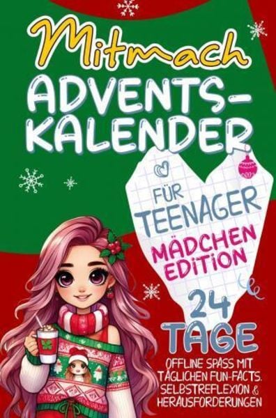 Mitmach-Adventskalender für Teenager - Mädchen Edition.