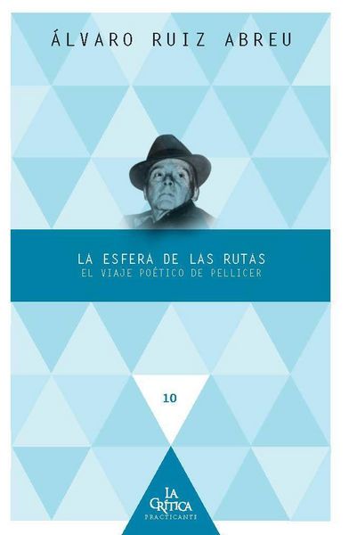 Produktbild: Las esfera de las rutas : viaje y poes&iacute;a en Pellicer