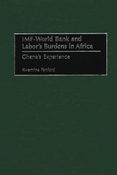 Produktbild: IMF - World Bank and Labor's Burdens in Africa