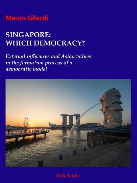 Produktbild: Singapore:which democracy? External influences and Asian values in the formation process of a democratic model