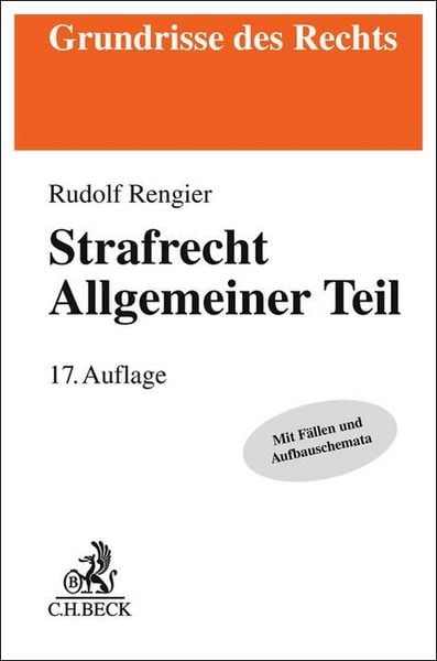 Strafrecht Allgemeiner Teil. Strafrecht AT, Taschenbuch von Rudolf Rengier, C.H. Beck, 9783406831850