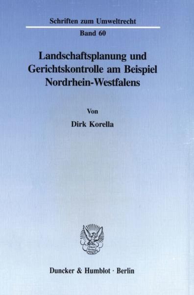 Landschaftsplanung und Gerichtskontrolle am Beispiel Nordrhein-Westfalens., Taschenbuch von Dirk Korella, Duncker & Humblot, 9783428083565