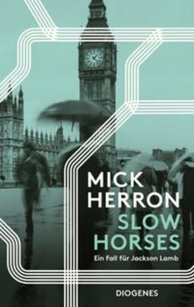 Slow Horses, Gebundene Ausgabe von Mick Herron, Diogenes