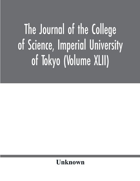 Produktbild: The Journal of the College of Science, Imperial University of Tokyo (Volume XLII)