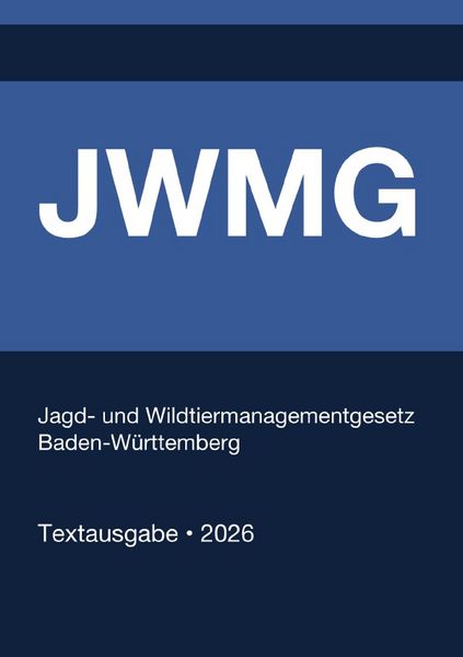 Produktbild: JWMG - Jagd- und Wildtiermanagementgesetz Baden-W&uuml;rttemberg 2026