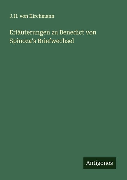 Produktbild: Erl&auml;uterungen zu Benedict von Spinoza's Briefwechsel