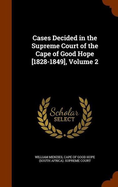 Produktbild: Cases Decided in the Supreme Court of the Cape of Good Hope [1828-1849], Volume 2