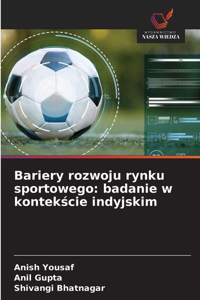 Produktbild: Bariery rozwoju rynku sportowego: badanie w kontek&iquest;cie indyjskim