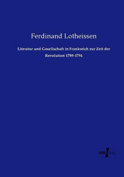 Produktbild: Literatur und Gesellschaft in Frankreich zur Zeit der Revolution 1789-1794