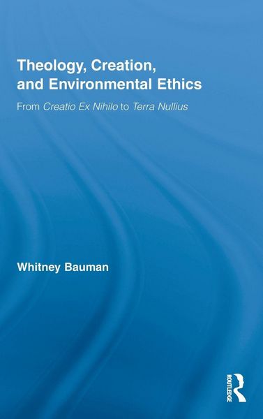Produktbild: Theology, Creation, and Environmental Ethics