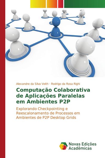 Produktbild: Computa&ccedil;&atilde;o colaborativa de aplica&ccedil;&otilde;es paralelas em ambientes P2P
