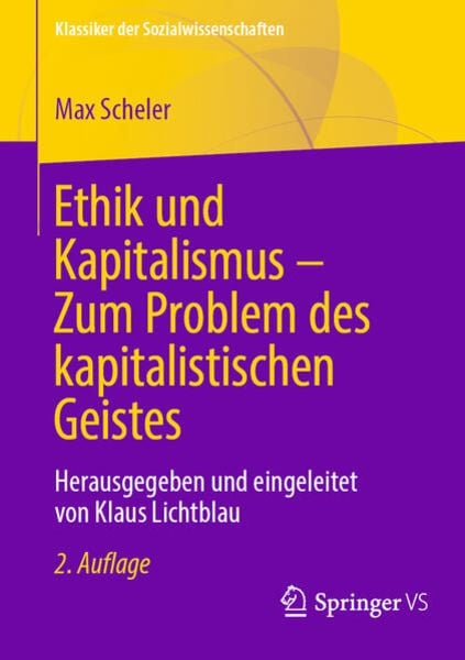 Ethik und Kapitalismus – Zum Problem des kapitalistischen Geistes, Taschenbuch von Max Scheler, Springer Fachmedien Wiesbaden GmbH, 978-3-658-40761-2