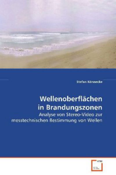 Könnecke Stefan: Wellenoberflächen in Brandungszonen, Taschenbuch von Stefan Könnecke, VDM, 9783639071719