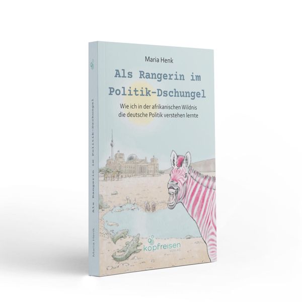 Produktbild: Als Rangerin im Politik-Dschungel