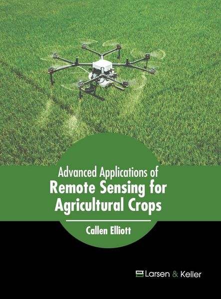 Produktbild: Advanced Applications of Remote Sensing for Agricultural Crops