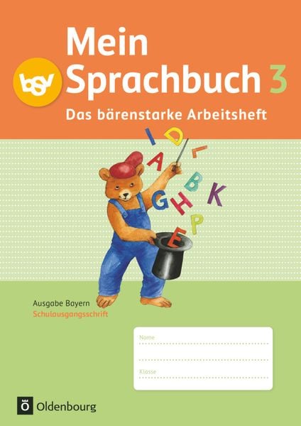 Mein Sprachbuch 3. Jahrgangsstufe. Das bärenstarke Arbeitsheft Bayern