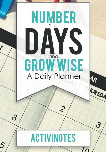 Produktbild: Number Your Days and Grow Wise - A Daily Planner