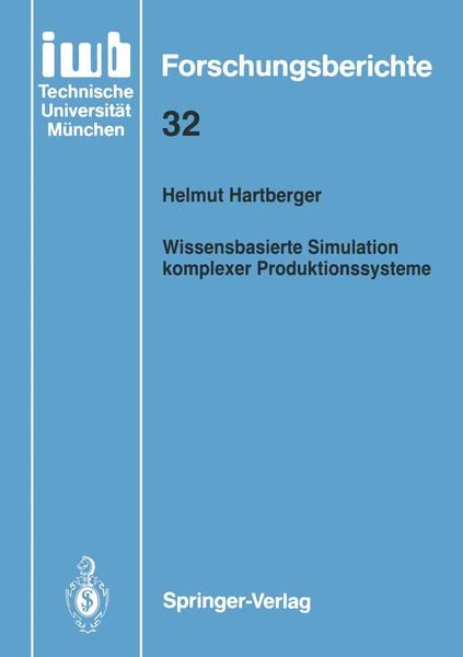 Wissensbasierte Simulation komplexer Produktionssysteme, Taschenbuch von Helmut Hartberger, Springer Berlin, 9783540533269