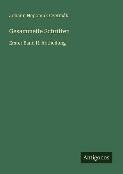 Gesammelte Schriften, Taschenbuch von , Antigonos Verlag, 9783566008215