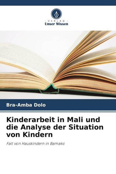 Produktbild: Kinderarbeit in Mali und die Analyse der Situation von Kindern