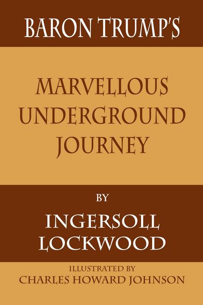 Produktbild: Baron Trump's Marvellous Underground Journey