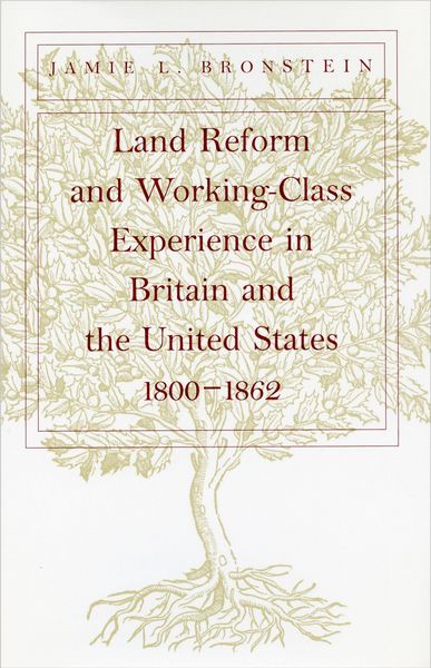 Produktbild: Land Reform and Working-Class Experience in Britain and the Unied States, 1800-1862