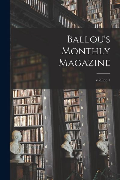 Produktbild: Ballou's Monthly Magazine; v.28, no.1