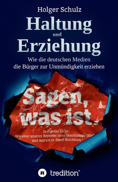 Produktbild: Haltung und Erziehung - Wie die deutschen Medien die B&uuml;rger zur Unm&uuml;ndigkeit erziehen