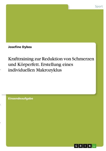 Produktbild: Krafttraining zur Reduktion von Schmerzen und K&ouml;rperfett. Erstellung eines individuellen Makrozyklus