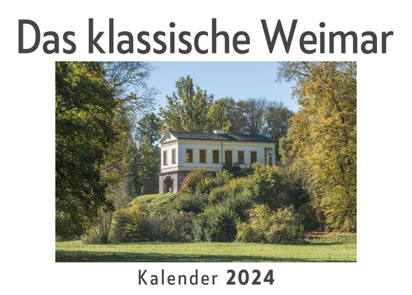 Produktbild: Das klassische Weimar (Wandkalender 2024, Kalender DIN A4 quer, Monatskalender im Querformat mit Kalendarium, Das perfekte Geschenk)