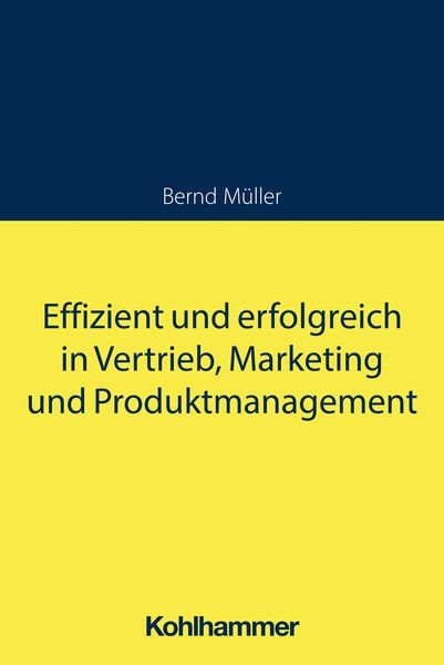 Produktbild: Effizient und erfolgreich in Vertrieb, Marketing und Produktmanagement