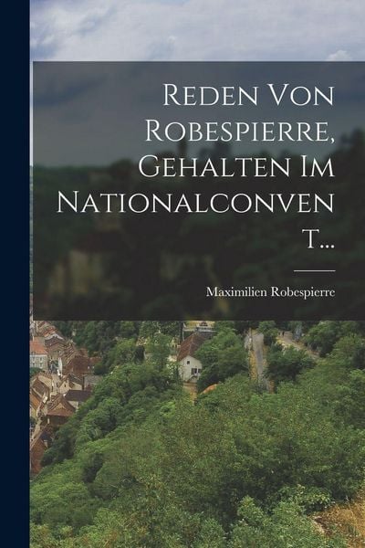 Produktbild: Reden Von Robespierre, Gehalten Im Nationalconvent...