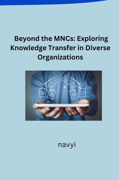 Produktbild: Beyond the MNCs: Exploring Knowledge Transfer in Diverse Organizations