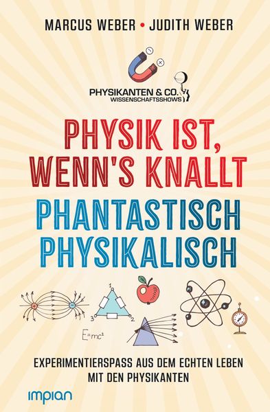 Produktbild: Physik ist, wenn's knallt | Phantastisch physikalisch: 2 Bücher in einem
