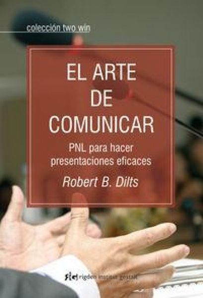 Produktbild: El arte de comunicar : PNL para hacer presentaciones eficaces