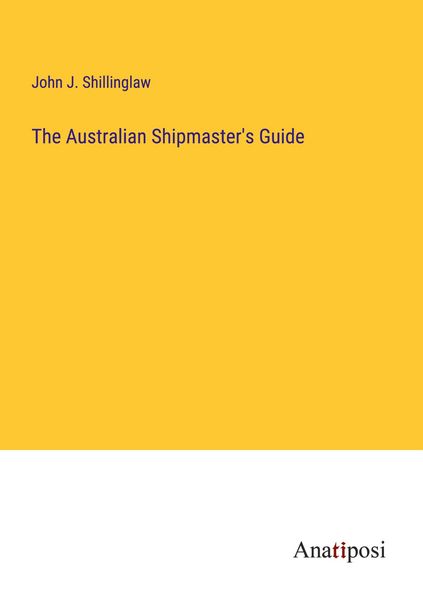Produktbild: The Australian Shipmaster's Guide