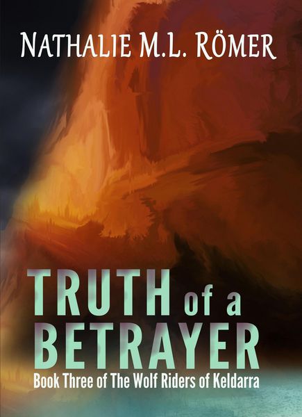 Produktbild: Truth of a Betrayer (The Wolf Riders of Keldarra, #3)